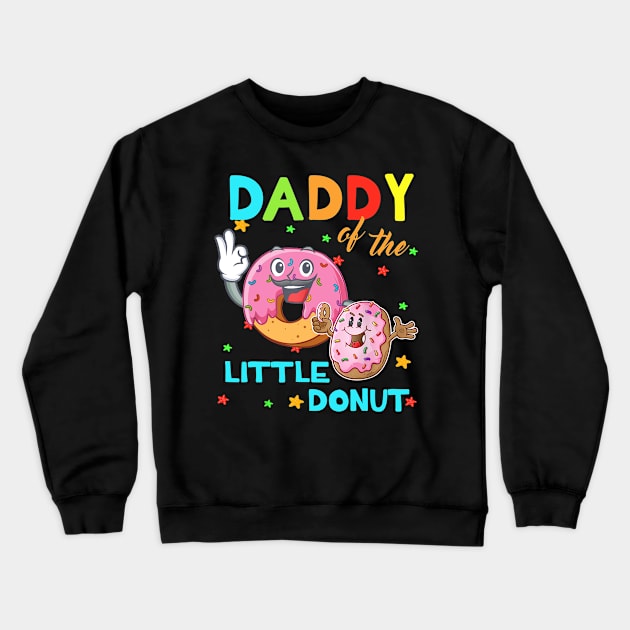 Daddy Of The Little Donut Birthday Shirt Daddy Donut Crewneck Sweatshirt by craiglimu